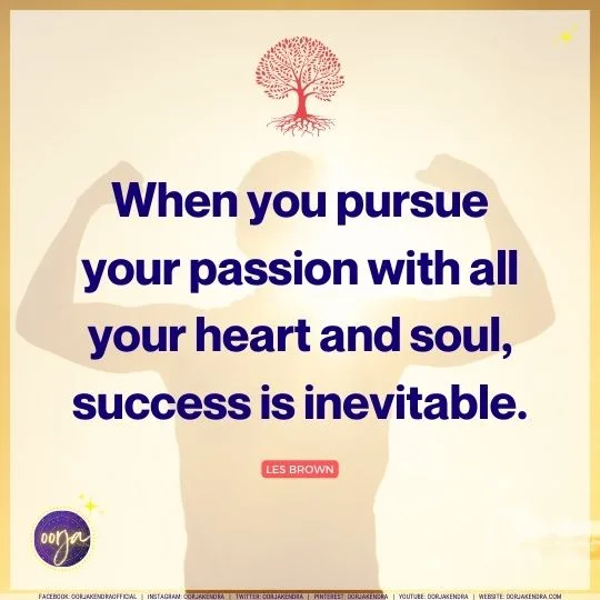 following your passion quotes oorjakendra
